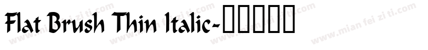 Flat Brush Thin Italic字体转换